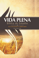 Vida Plena Biblia de Estudio - Actualizada y Ampliada: Reina Valera 1960 0736106030 Book Cover