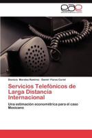 Servicios Telefonicos de Larga Distancia Internacional 3659005606 Book Cover