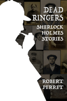 Dead Ringers: Sherlock Holmes Stories 1787055183 Book Cover