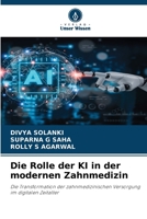 Die Rolle der KI in der modernen Zahnmedizin (German Edition) 6630324765 Book Cover