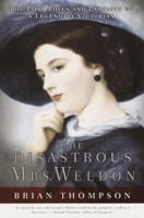 The Disastrous Mrs. Weldon: The Life, Loves and Lawsuits of a Legendary Victorian 0767906357 Book Cover