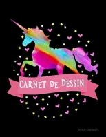 Carnet de dessin pour enfants: Carnet de dessin et peinture - Licorne arc-en-ciel, un joli cadeau pour les jeunes artistes, étudiants et professeurs 1651557330 Book Cover