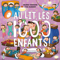 Au lit, les 1000 enfants! 2764450893 Book Cover