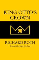 King Otto's Crown 1543062164 Book Cover
