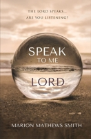 Speak to me Lord B08RRDRKBN Book Cover