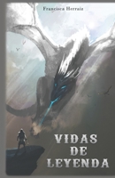Vidas de leyenda 1520919972 Book Cover