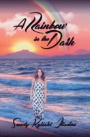 A Rainbow in the Dark 1786293358 Book Cover