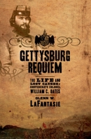 Gettysburg Requiem: The Life and Lost Causes of Confederate Colonel William C. Oates 0195331311 Book Cover
