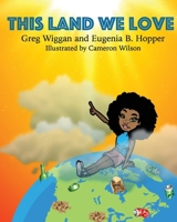 This Land We Love 1547203366 Book Cover