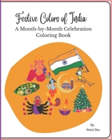 Festive Colors of India: A Month-by-Month Celebration Coloring Book B0CH2H7N4M Book Cover