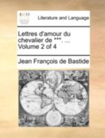 Lettres d'amour du chevalier de ***. ... Volume 2 of 4 1140764128 Book Cover