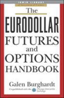 The Eurodollar Futures and Options Handbook (Irwin Library of Investment & Finance.) 0071418555 Book Cover