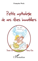Petite mythologie de nos rêves immobiliers (French Edition) 2296013112 Book Cover