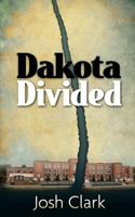 Dakota Divided 161808013X Book Cover