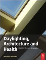 Daylighting, Architecture and Health: Building Design Strategies 0750667249 Book Cover