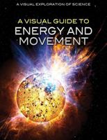 A Visual Guide to Energy and Movement 1508175829 Book Cover