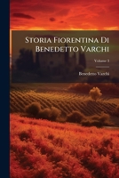 Storia Fiorentina Di Benedetto Varchi (Italian Edition) 1023742659 Book Cover