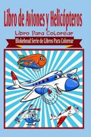 Libro de Aviones y Helic�pteros Libro Para Colorear 1320454119 Book Cover