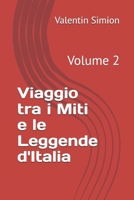Viaggio tra i Miti e le Leggende d'Italia: Volume 2 (Italian Edition) B0D4MJSQJP Book Cover