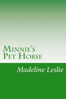 Minnie's Pet Horse 1517300282 Book Cover