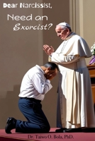 Dear Narcissist, Need An Exorcist? B0DYVCFZ6M Book Cover