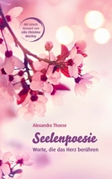 Seelenpoesie - Worte, die das Herz ber�hren 3347041232 Book Cover