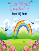 Twilight Garden Coloring Book: 24 Activity pages for kids / Nice gift for kids ages 4-8 years B08P1R2KLX Book Cover