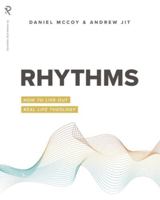 Rhythms: How to Live Out Real Life Theology 1959467239 Book Cover