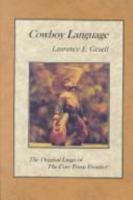 Cowboy Language: The Original Lingo of the Cow Town Frontier 1890938041 Book Cover