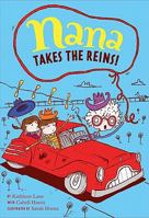 Nana Takes the Reins: Book 2 (Nana's Adventures) 0811862607 Book Cover