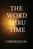 The Word Thru Time B0G5LWL2S6 Book Cover