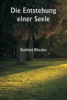 Die Entstehung einer Seele 9359256927 Book Cover