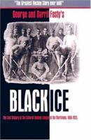 Black Ice: The Lost History of the Colored Hockey League of the Maritimes, 1895-1925 1551096951 Book Cover