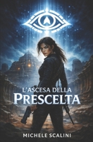 L'ascesa della prescelta (Donne coraggiose) (Italian Edition) B0DSSSMYP3 Book Cover