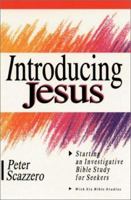 Introducing Jesus: Starting an Investigative Bible Study for Seekers 0830811745 Book Cover