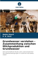 Grundwasser verstehen - Zusammenhang zwischen Milchproduktion und Grundwasser (German Edition) 6202186291 Book Cover