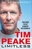 Limitless: The Autobiography: The bestselling story of Britain’s inspirational astronaut 1787465969 Book Cover