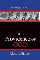 The Providence Of God: Pathways To The Past 1951497392 Book Cover