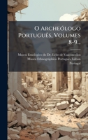 O ArcheÃ3logo PortuguÃas, Volumes 8-9... (Portuguese Edition) 1024624080 Book Cover