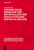 Theoretische Probleme Der Entwicklung Der Sozialistischen Nation in Der DDR 3112737040 Book Cover