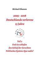2005 - 2018: Deutschlands verlorene 13 Jahre 3748279515 Book Cover