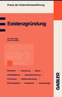 Existenzgrundung: Planung Und Organisation Fachliche Eignung Wahl Der Rechtsform Absatzstrategien Standortbestimmung Geschaftspartner Finanzierung Steuern Und Versicherungen 3409383069 Book Cover