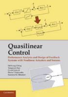 Quasilinear Control: Performance Analysis and Design of Feedback Systems with Nonlinear Sensors and Actuators 1107429382 Book Cover