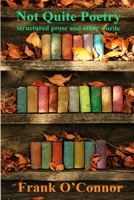 Not Quite Poetry 1387914812 Book Cover