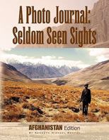 A Photo Journal: Seldom Seen Sights 1436345197 Book Cover