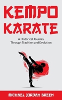 Kempo Karate: A Historical Journey Through Tradition and Evolution B0DV3YJ2YL Book Cover