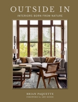 Outside in: Interiors Born from Nature 1423665104 Book Cover