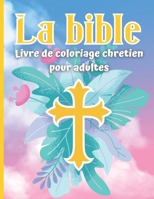 La bible Livre de Coloriage Chretiens pour Adultes: 22 dessins à colorier d'histoires bibliques Adultes et enfants de plus de 12 ans Format 21,59 x 27 B08LGGS27H Book Cover