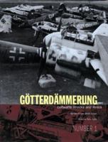 Gotterdammerung 1: Luftwaffe wrecks and graveyards (Gotterdammerung S.) 1903223687 Book Cover