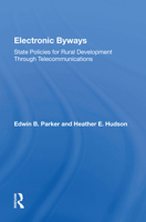 Electronic Byways: State Policies for Rural Development Through Telecommunications 0367004798 Book Cover